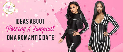 Ideas about Pairing a Jumpsuit on a Romantic Date